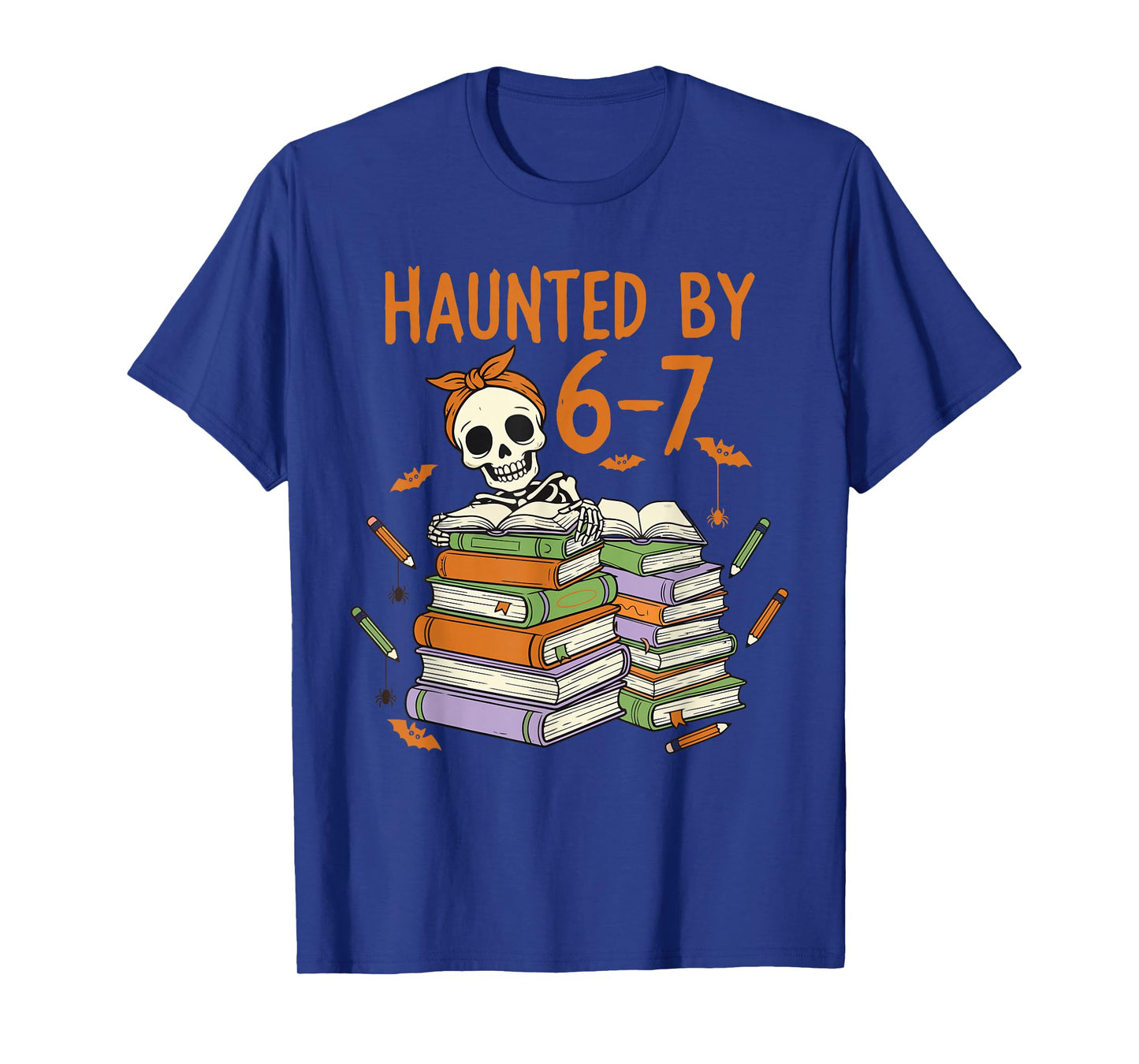 Haunted by 6-7 Funny Teacher Halloween Skeleton T-Shirt