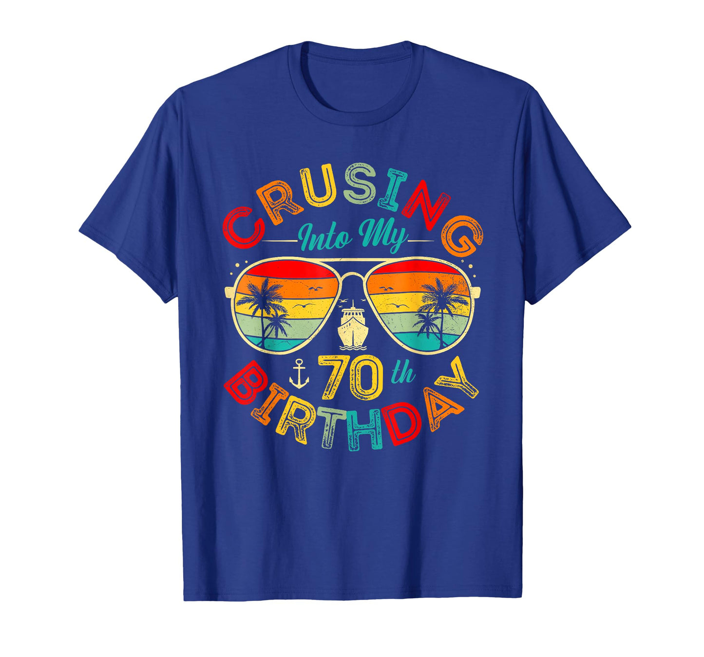 Cruising Into My 70th Birthday Cruise Ship Party 70 Year Old T-Shirt