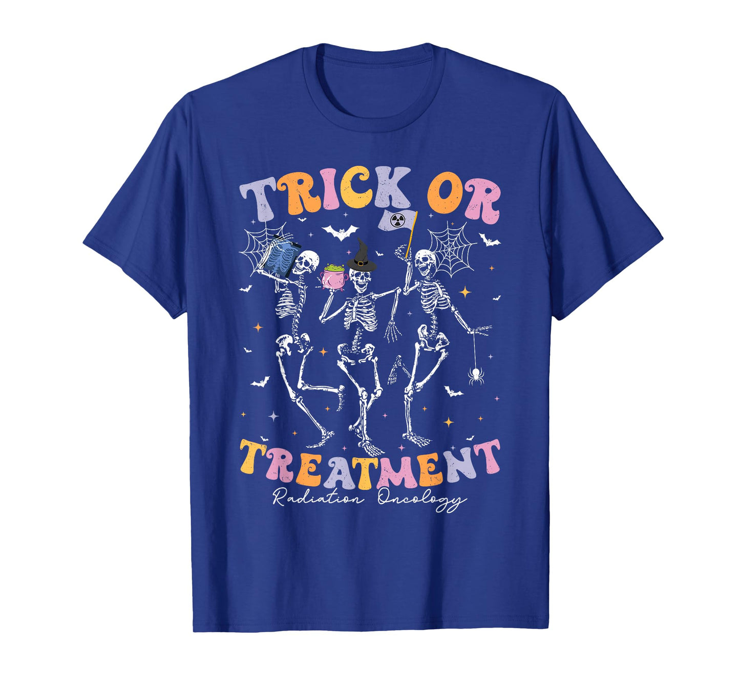 Trick Or Treatment Halloween Radiation Oncology Rad Therapy T-Shirt
