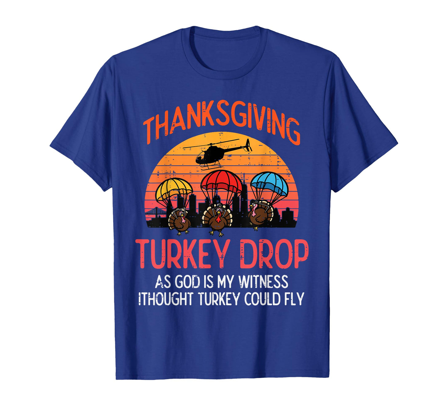 Thanksgiving Turkey Drop Retro Meme Fall Women Men Kids T-Shirt