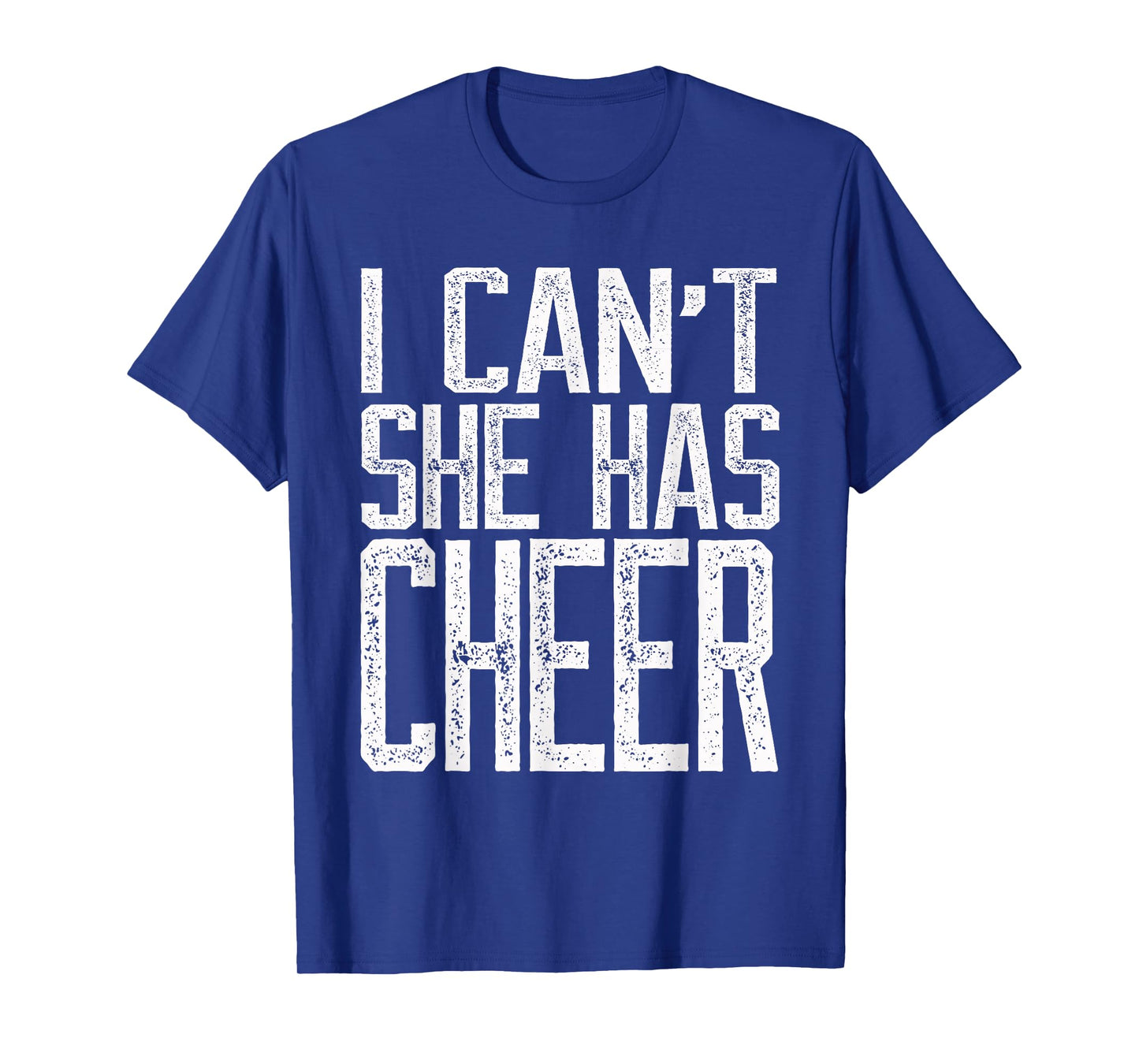 I Can't She Has Cheer - Cheerleading Mom Dad Gift T Shirt T-Shirt