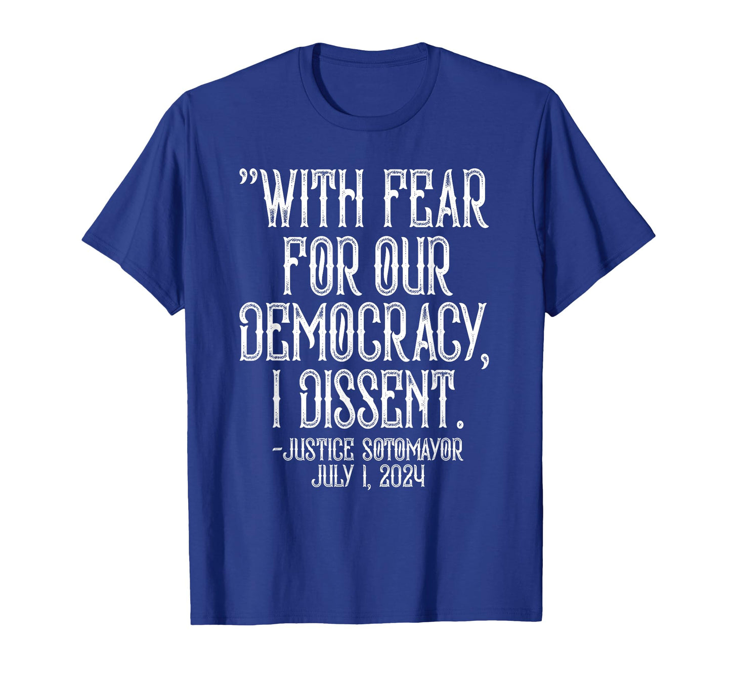SCOTUS In Fear For Our Democracy I Dissent Quote T-Shirt