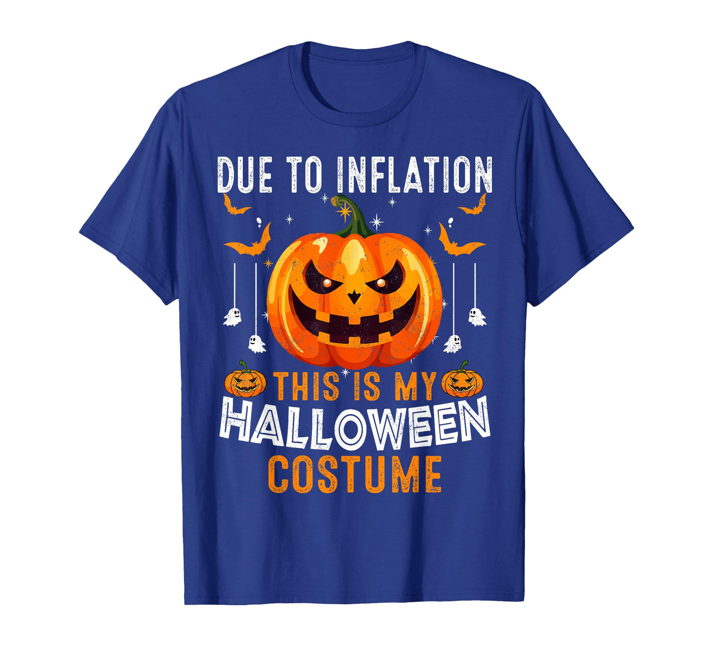 Due to Inflation This is My Halloween Costume Funny T-Shirt
