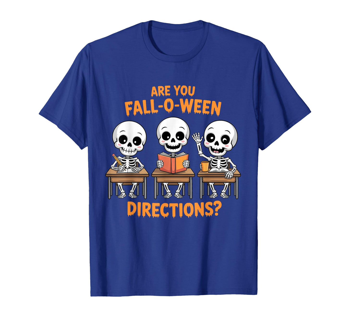Halloween Skeleton Teacher are You Fall O Ween Directions T-Shirt