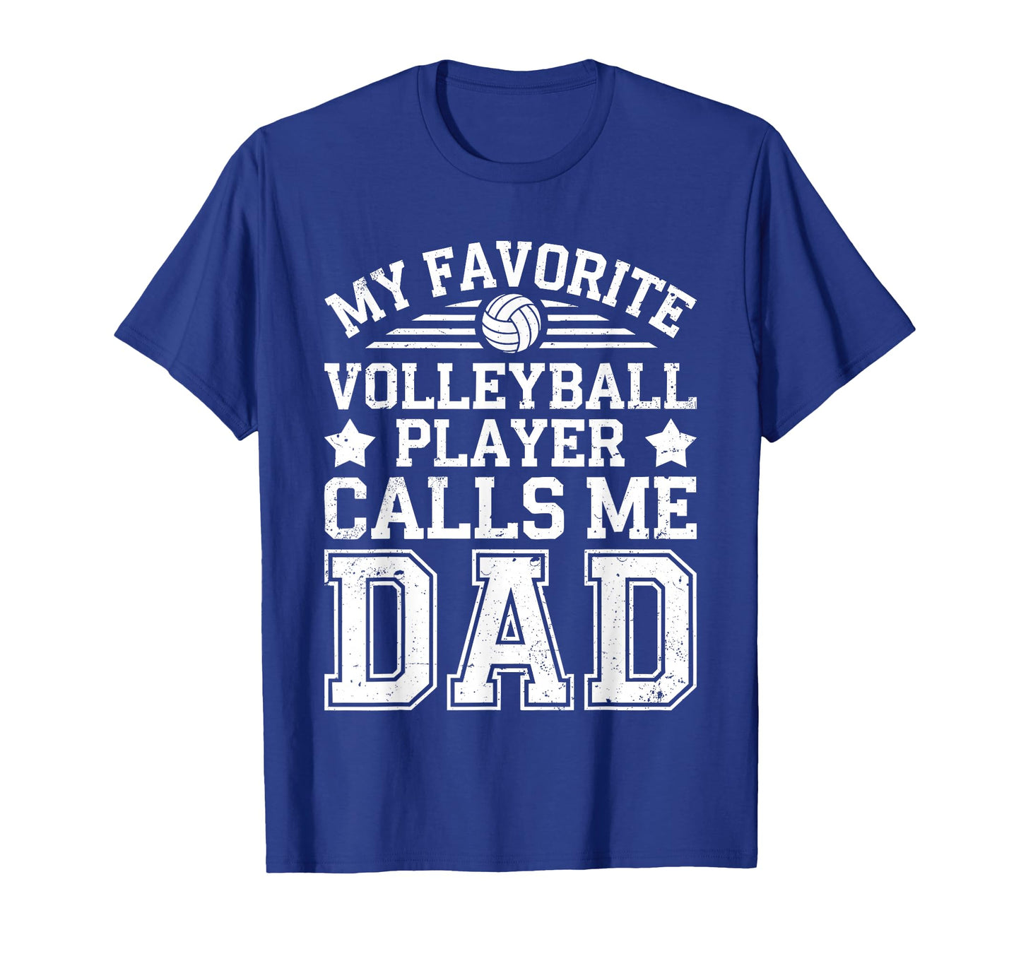 My Favorite Volleyball Player Calls Me Dad Shirt Fathers Day T-Shirt