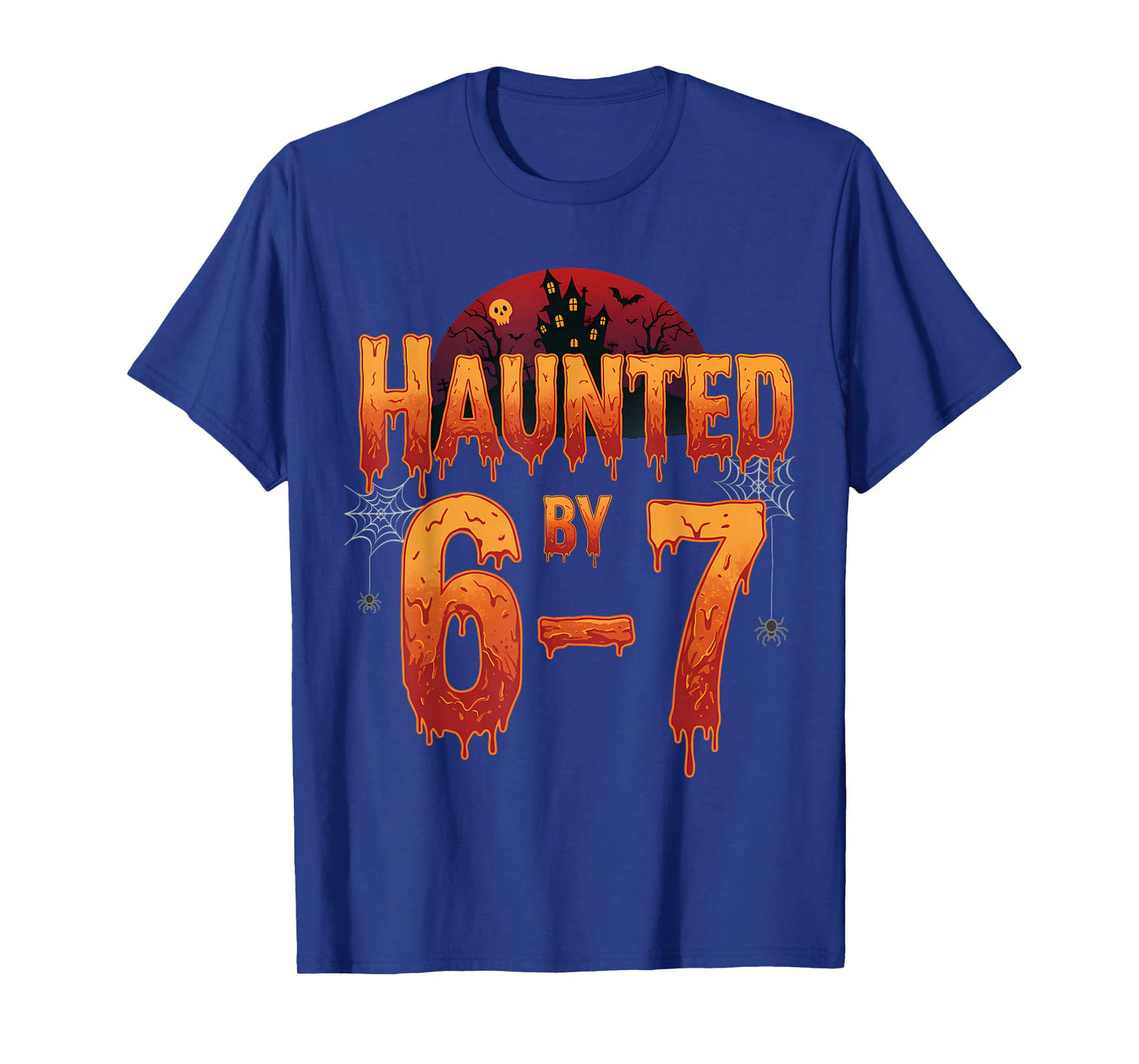 Haunted by 6-7 Graphic - Funny Halloween Meme Costume 67 T-Shirt