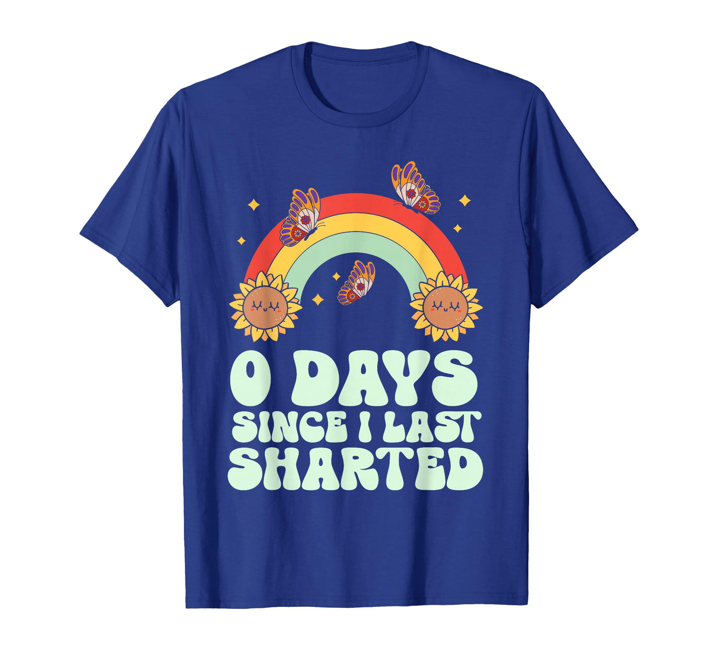 0 Days Since I Last Sharted Embarrassing Humor Sharting T-Shirt