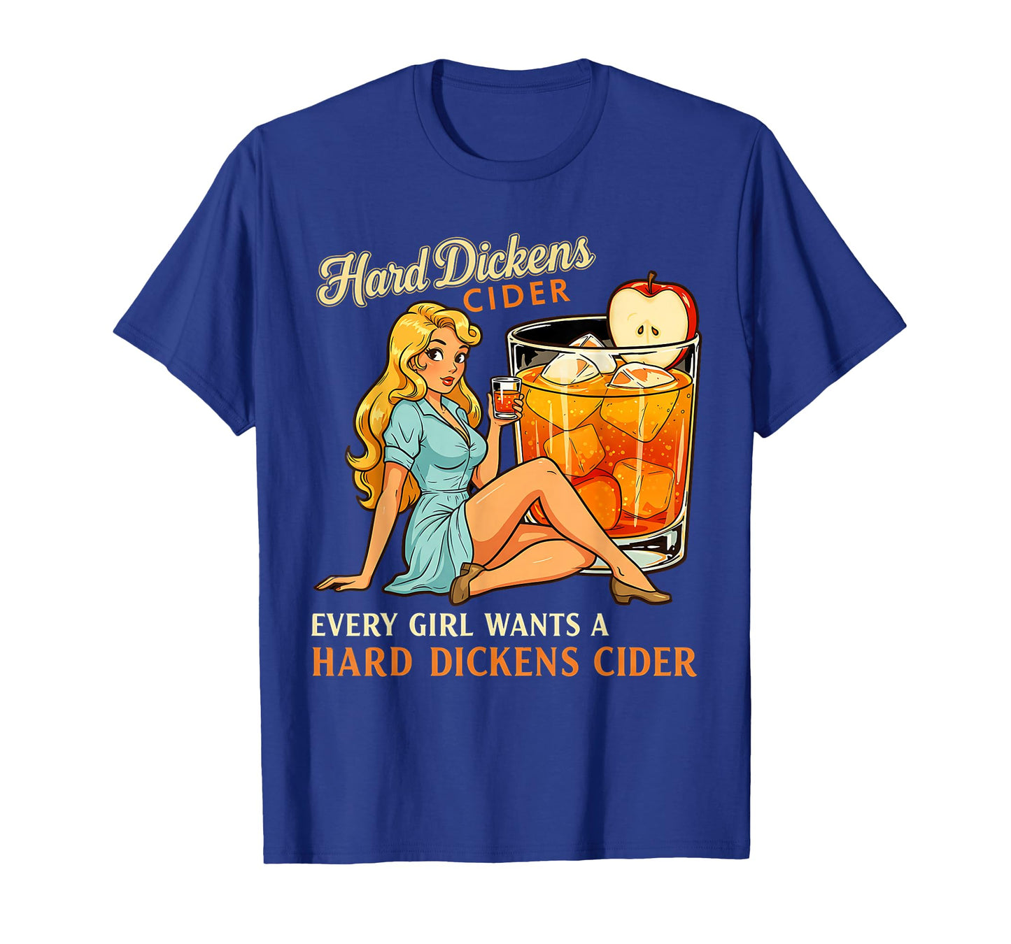 Funny Hard Dickens Cider Drinking Humor Vintage Pinup T-Shirt