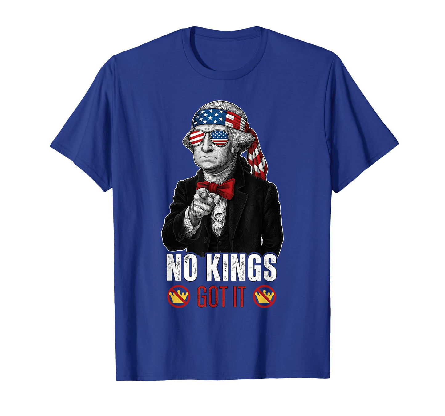 No Kings Got It Patriotic George Washington USA T-Shirt