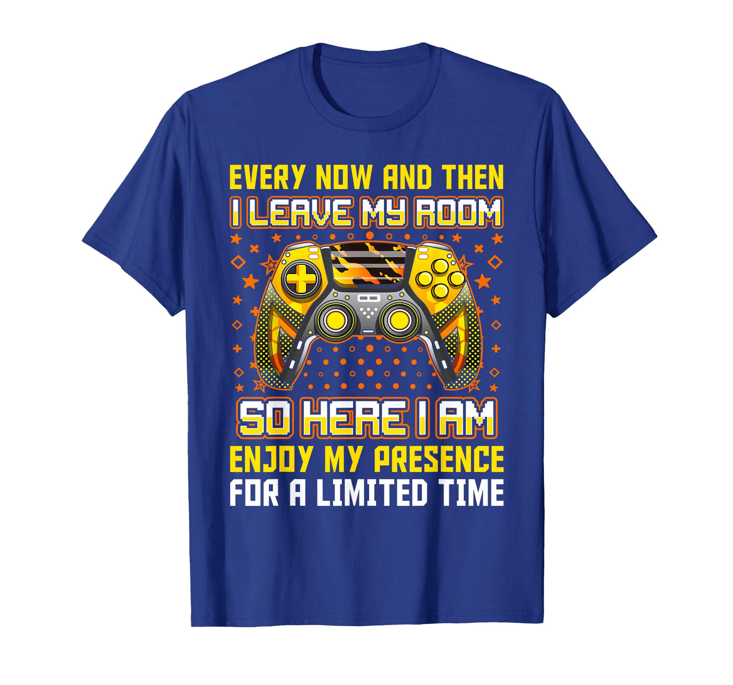 Every Now And Then I Leave My Room Funny Gamer Gaming T-Shirt