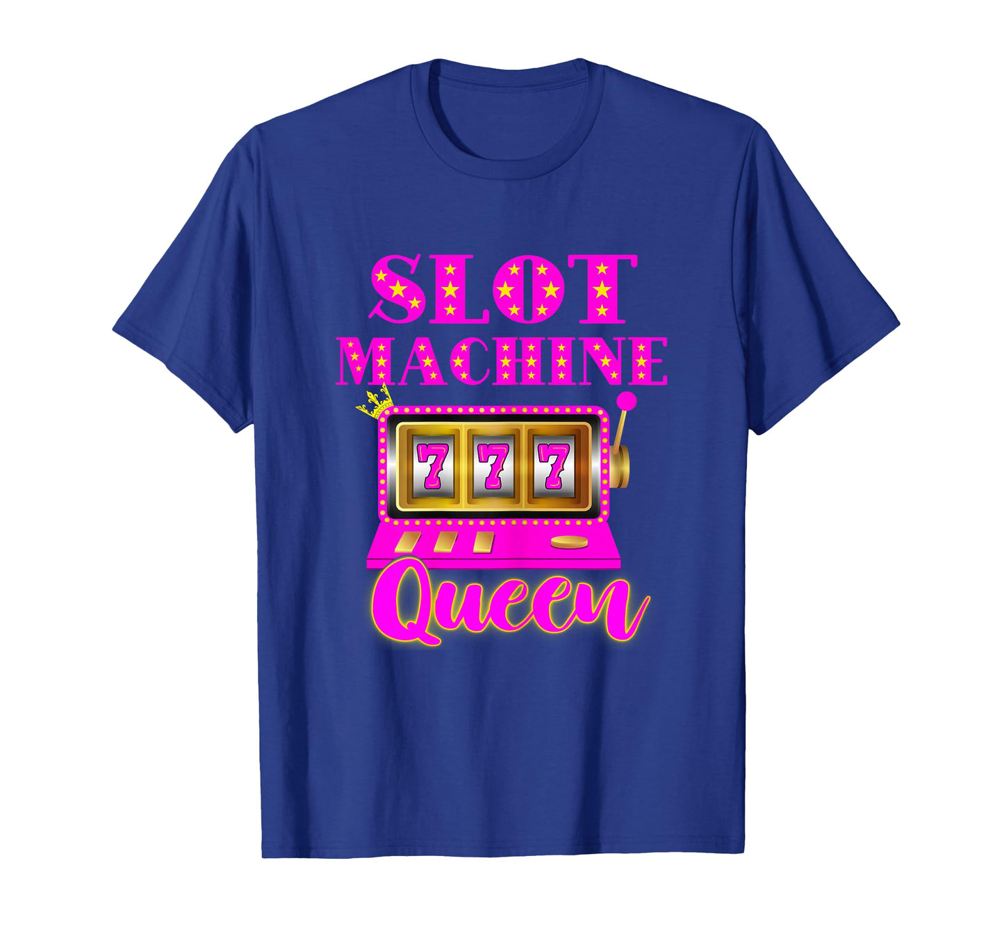 Slot Machine Queen Casino Player Gambling Poker Player T-Shirt