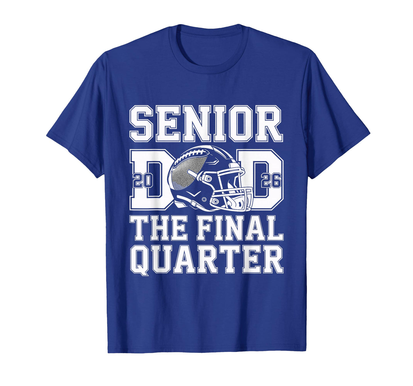 Senior Football Dad Father The Final Quarter 2026 Game Day T-Shirt