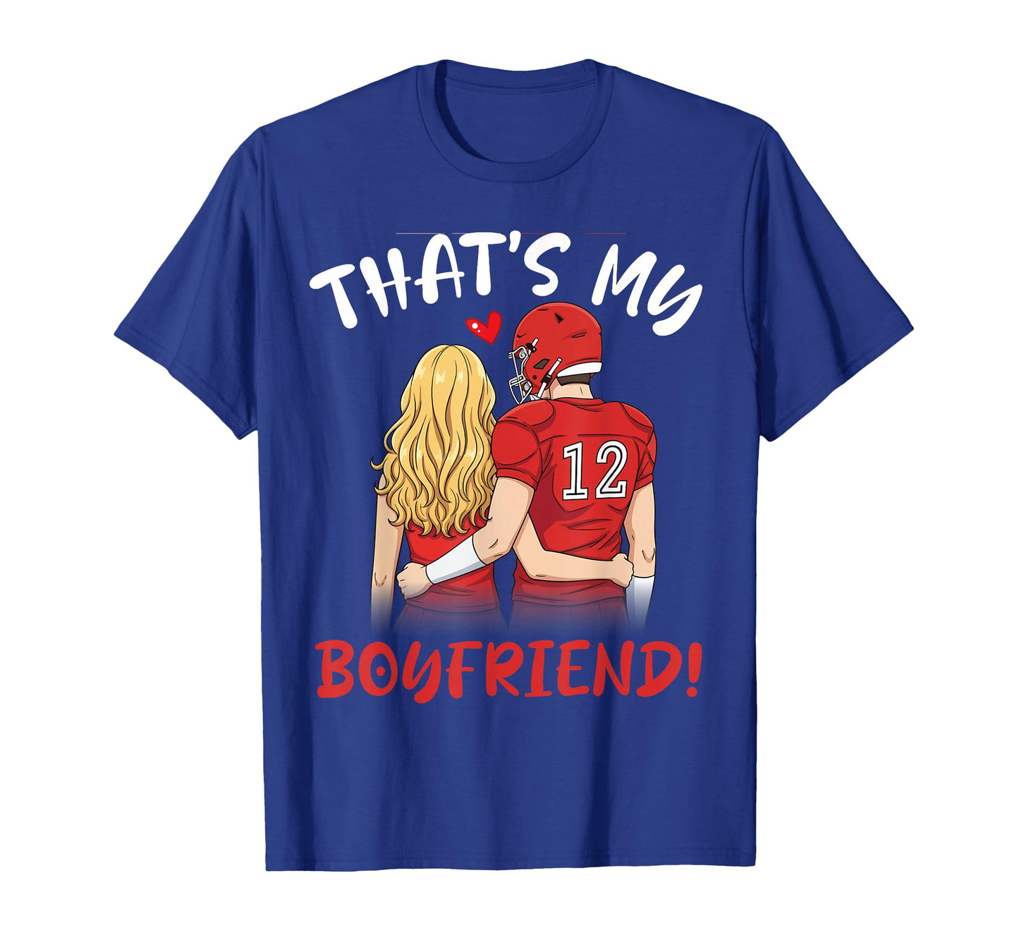 That's My Boyfriend Football Couple Love Proud Player No 12 T-Shirt