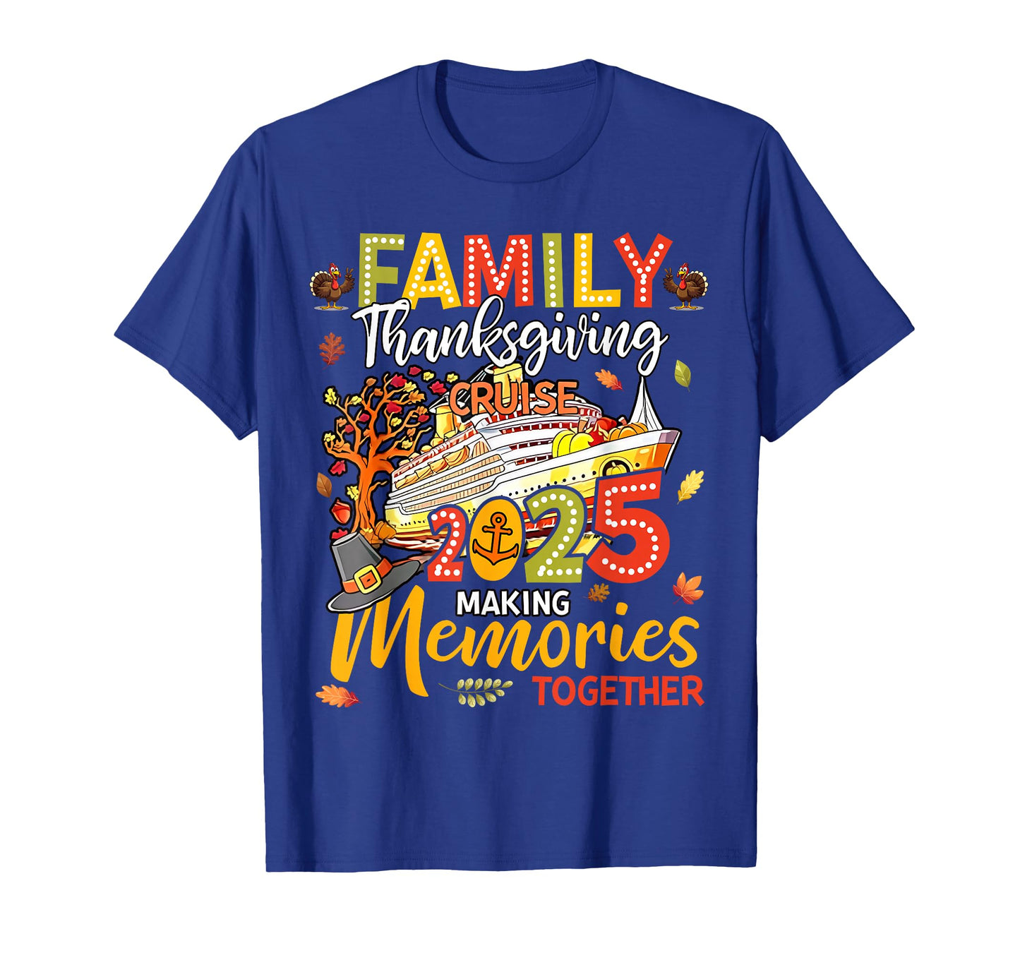 Happy Thanksgiving Family Cruise Trip Vacation Men Women Kid T-Shirt