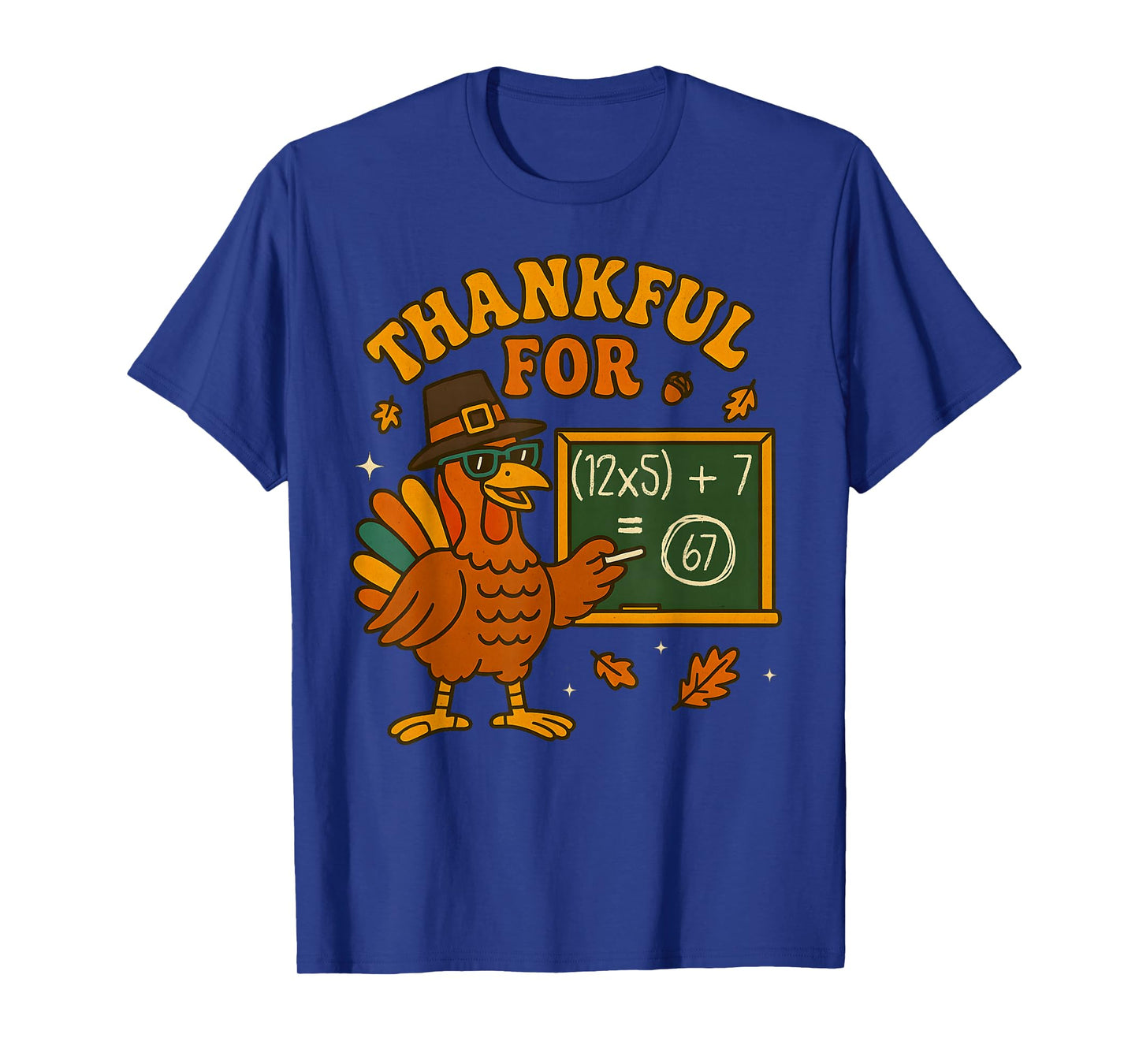 67 Thanksgiving Teacher Math Turkey Six Seven Numbers Meme T-Shirt