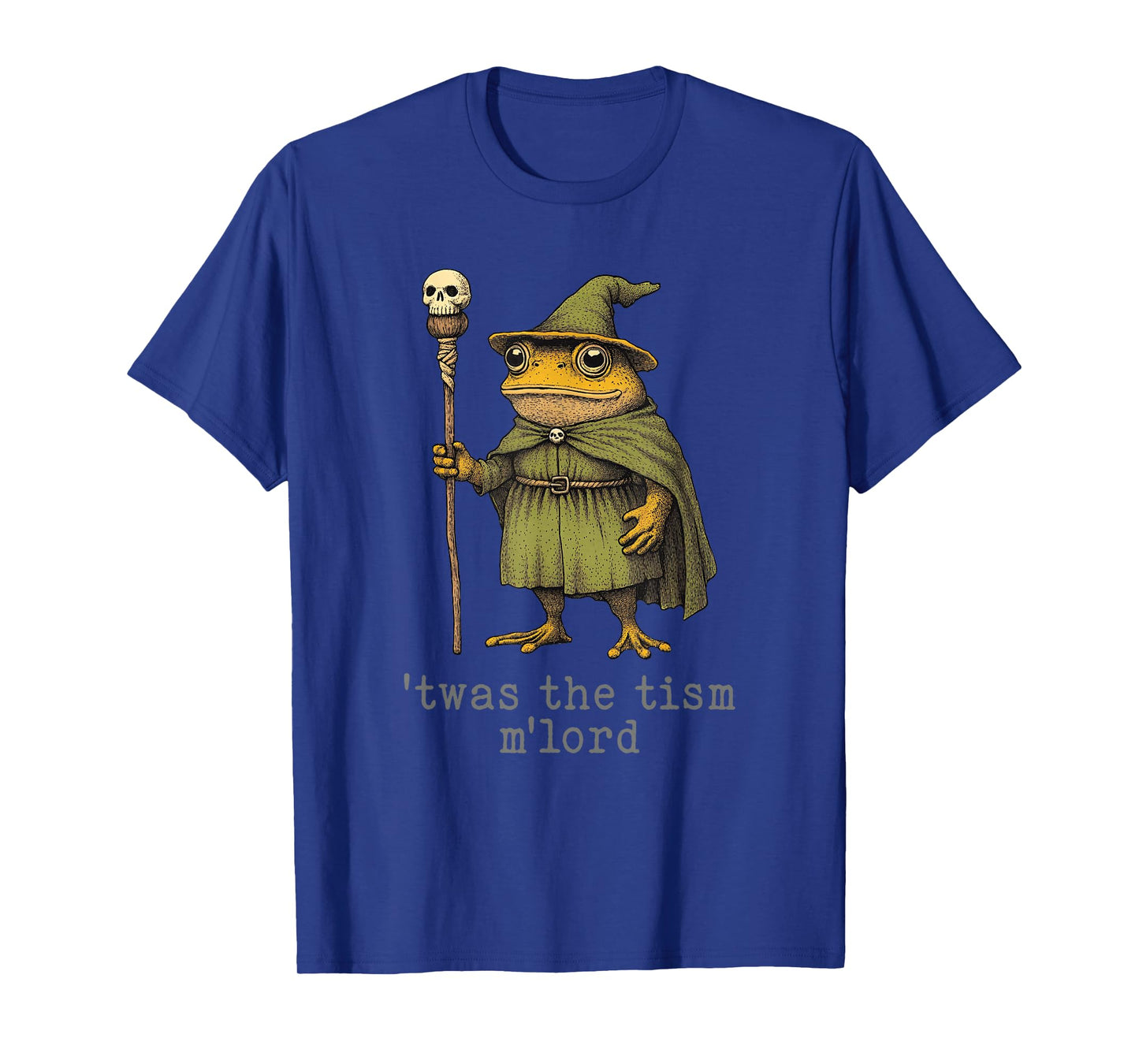 'Twas the 'Tism M'Lord Funny Wizard Frog Witch T-Shirt