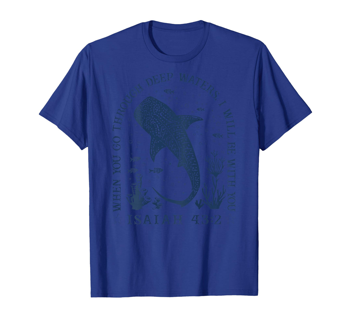Whale Shark Isaiah 43 2 Ocean Bible Verse Art - On Back T-Shirt