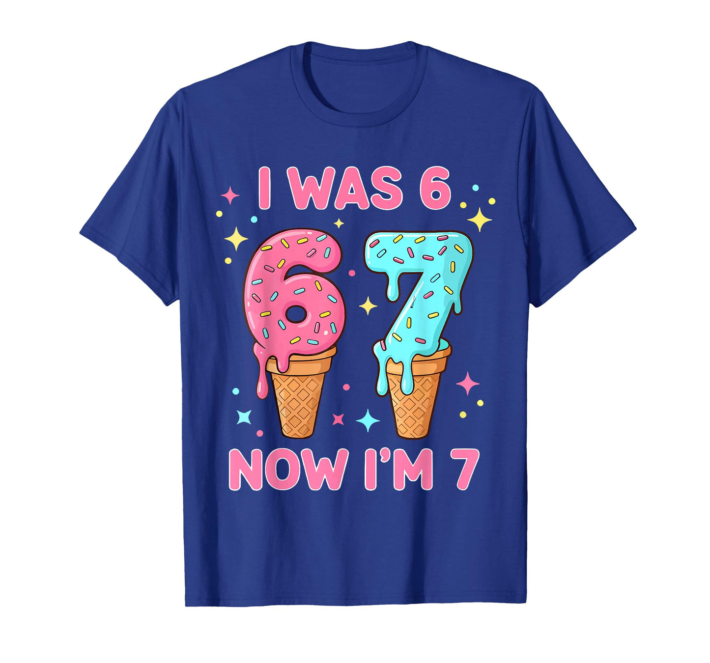 7 Year Old Birthday Shirt was 6 Now I'm 7 67 Funny Boy Girl T-Shirt