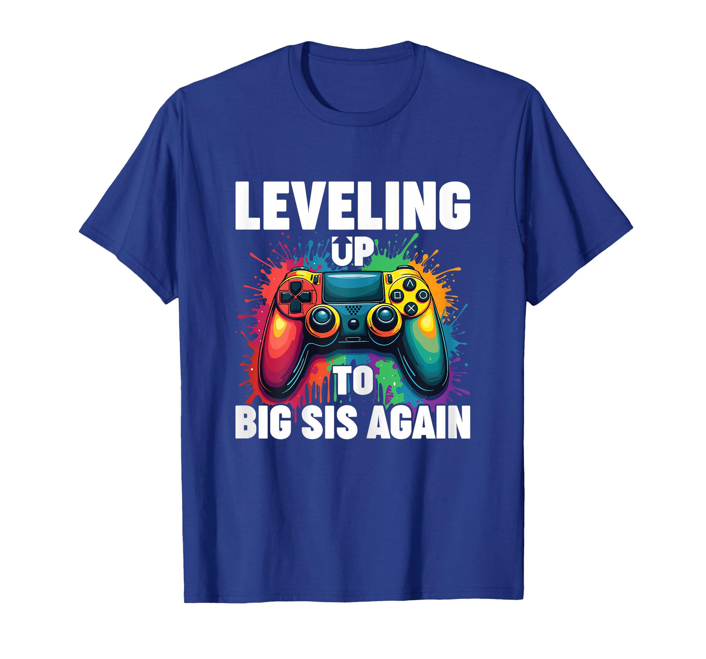 Promoted To Big Sister Gamer Leveling Up To Big Sis Again T-Shirt