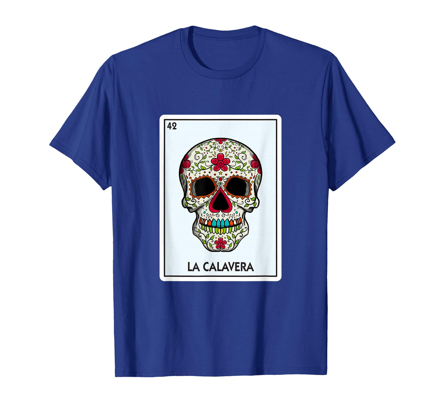 La Calavera Lottery Gift The Skull Card Mexican Lottery T-Shirt