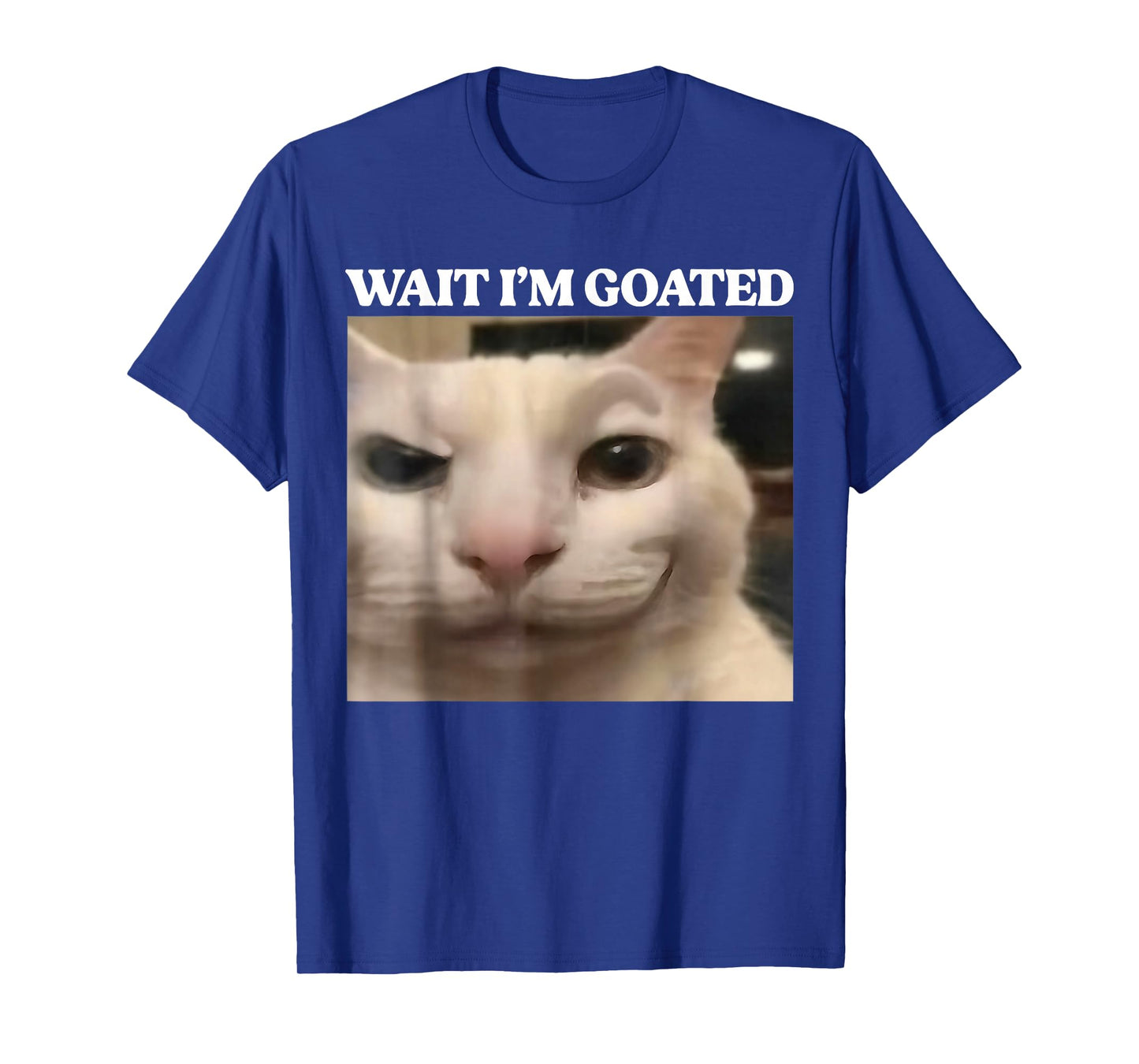Wait I'm Goated Cat Silly Funny Cat Meme Men Women Graphic T-Shirt