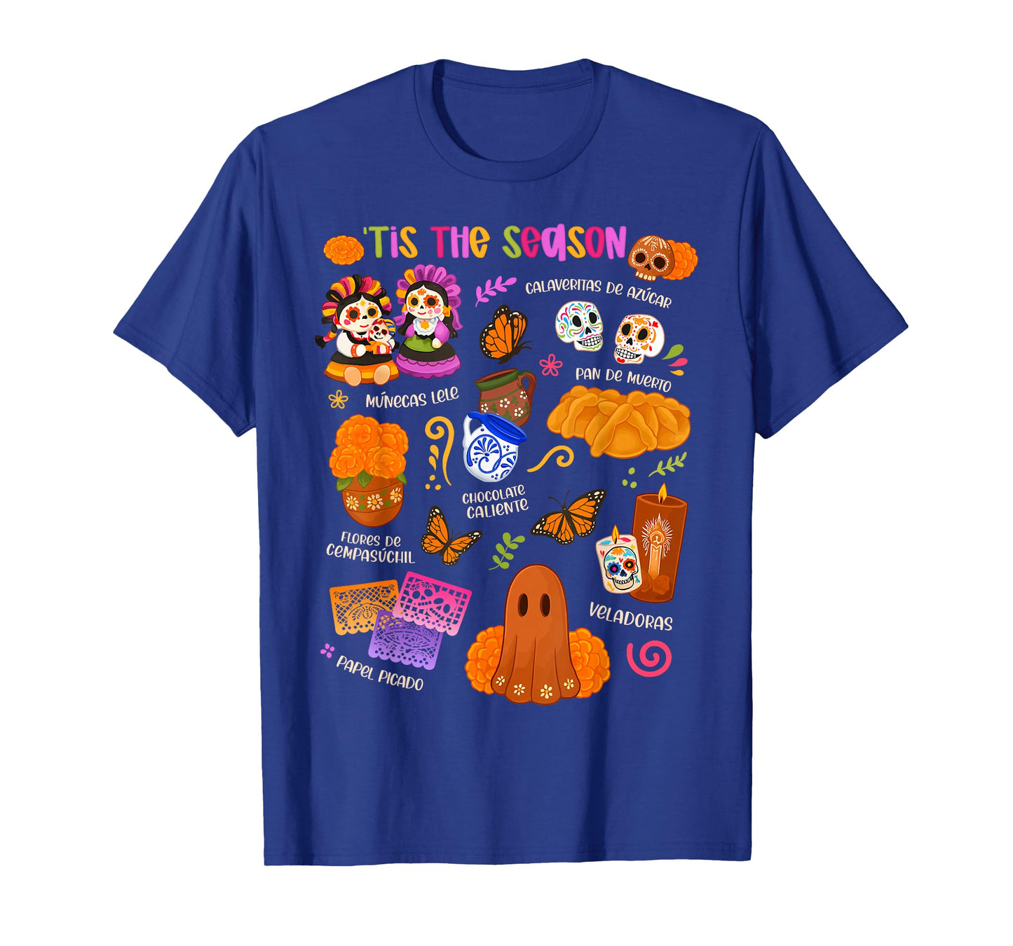 Tis The Season Dia De Los Muertos Sugar Skulls Day of Dead T-Shirt