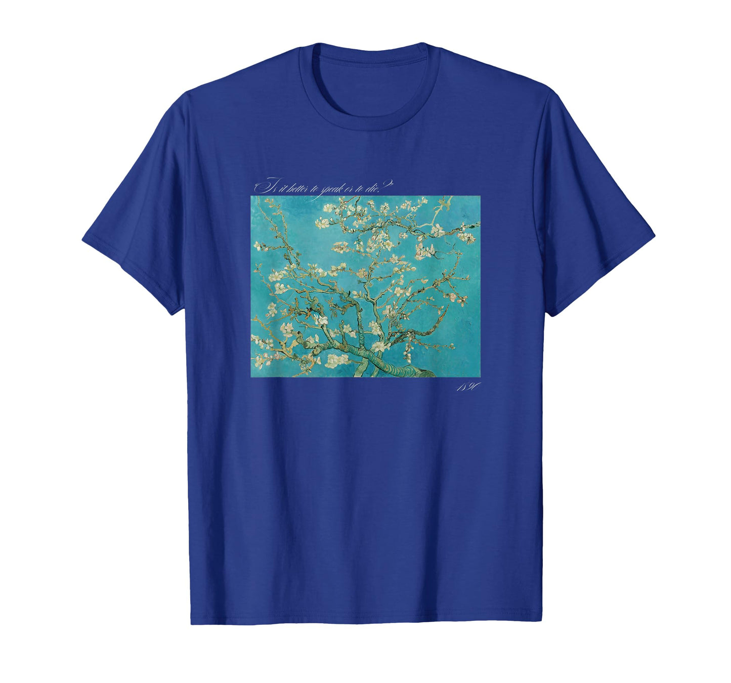 Philosophy "Is It Better to Speak or to Die?" & Van Gogh art T-Shirt