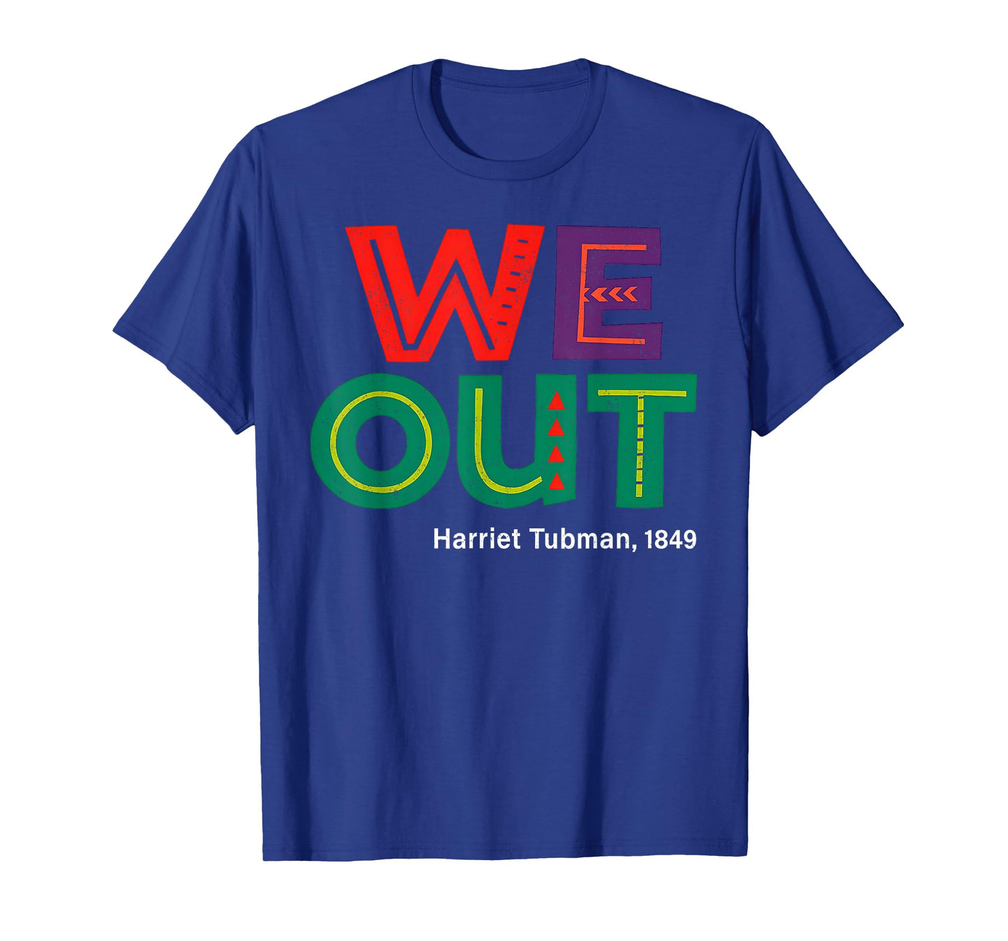 Afrocentric We Out Design Inspired by Harriet Tubman T-Shirt