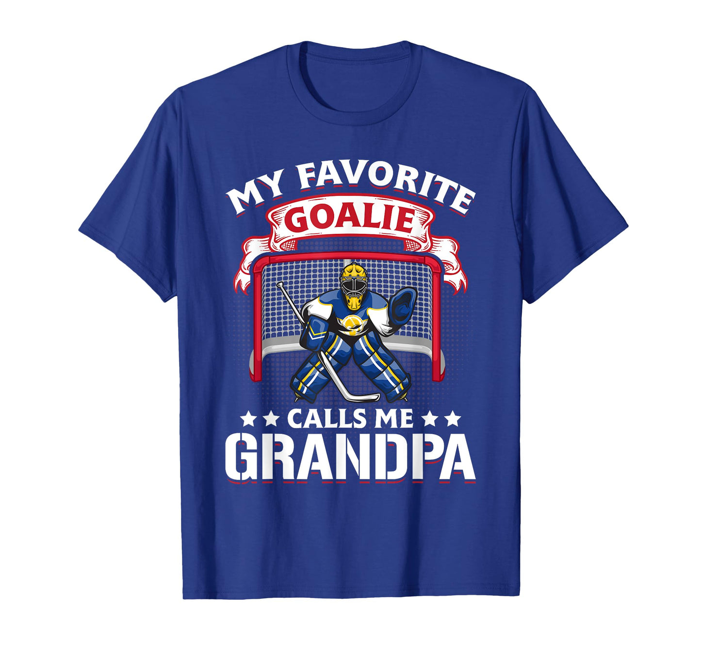 My Favorite Goalie Calls Me Grandpa Soccer Hockey Gift T-Shirt