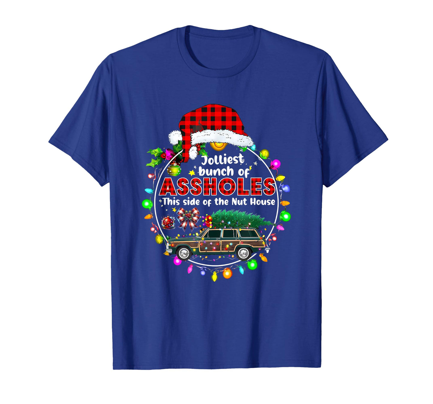 Jolliest Bunch Of Assholes This Side Of The Nut House T-Shirt