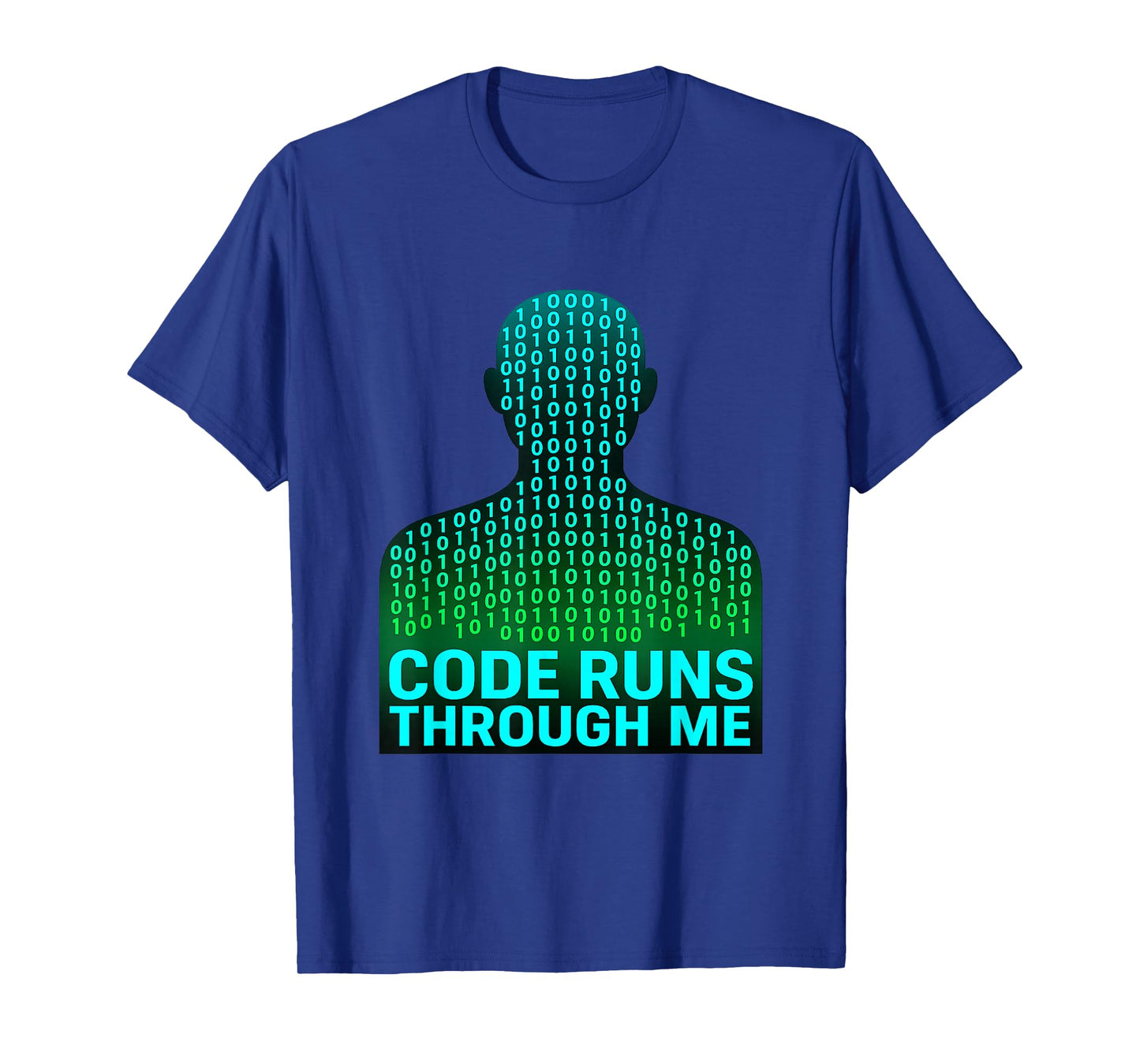 Data Analyst Coding Quote Computer Code Runs Through Me T-Shirt