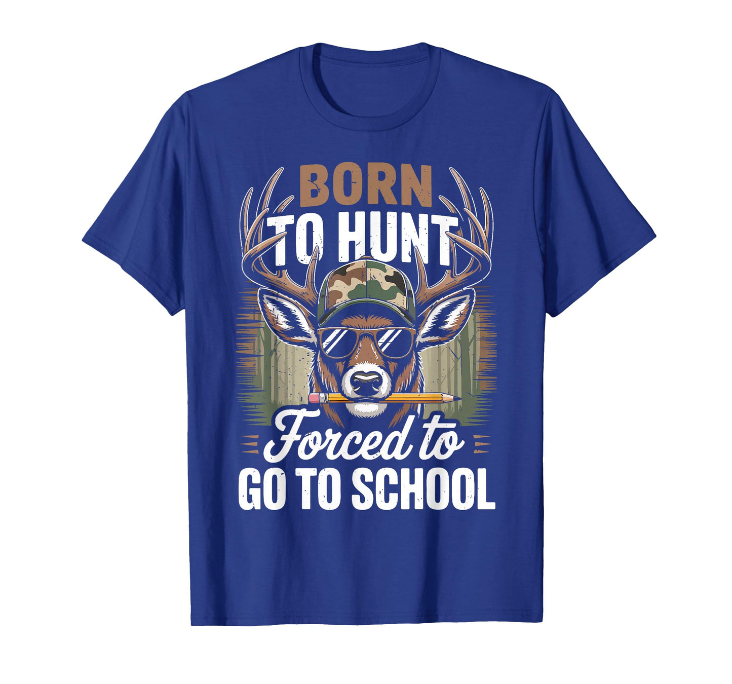 Camo Deer Hunting Boy Youth Born Hunt Forced Go School Funny T-Shirt