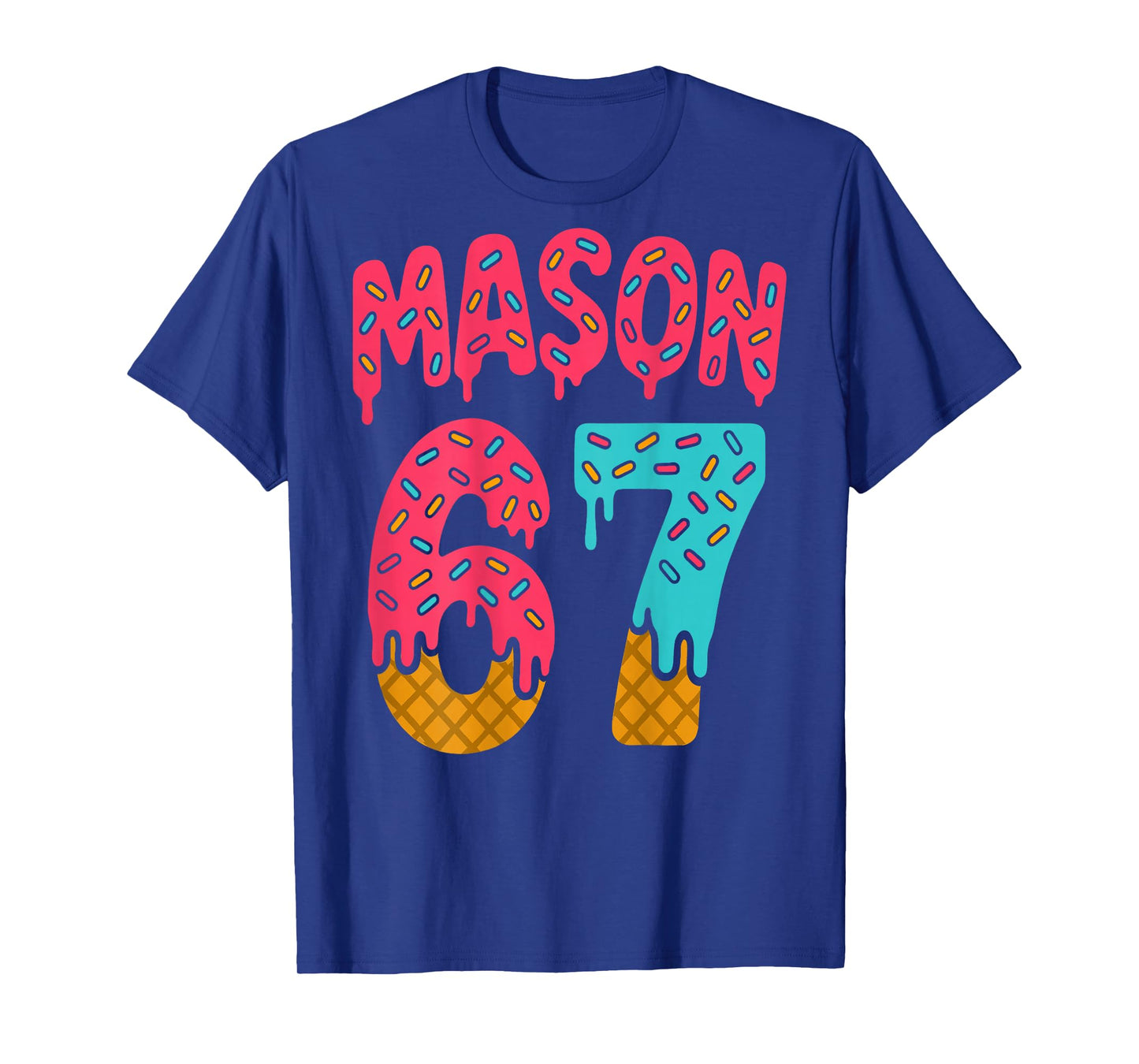 Mason 67 Ice Cream Meme Funny Six Seven (On Back) T-Shirt