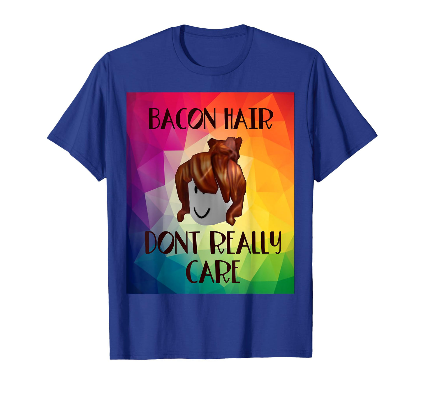 Funny bacon hair donβt really care design for girl gamers T-Shirt