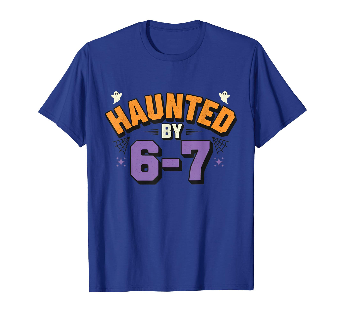 Haunted by 67 Funny Halloween Haunted by 6-7 Ghosts T-Shirt