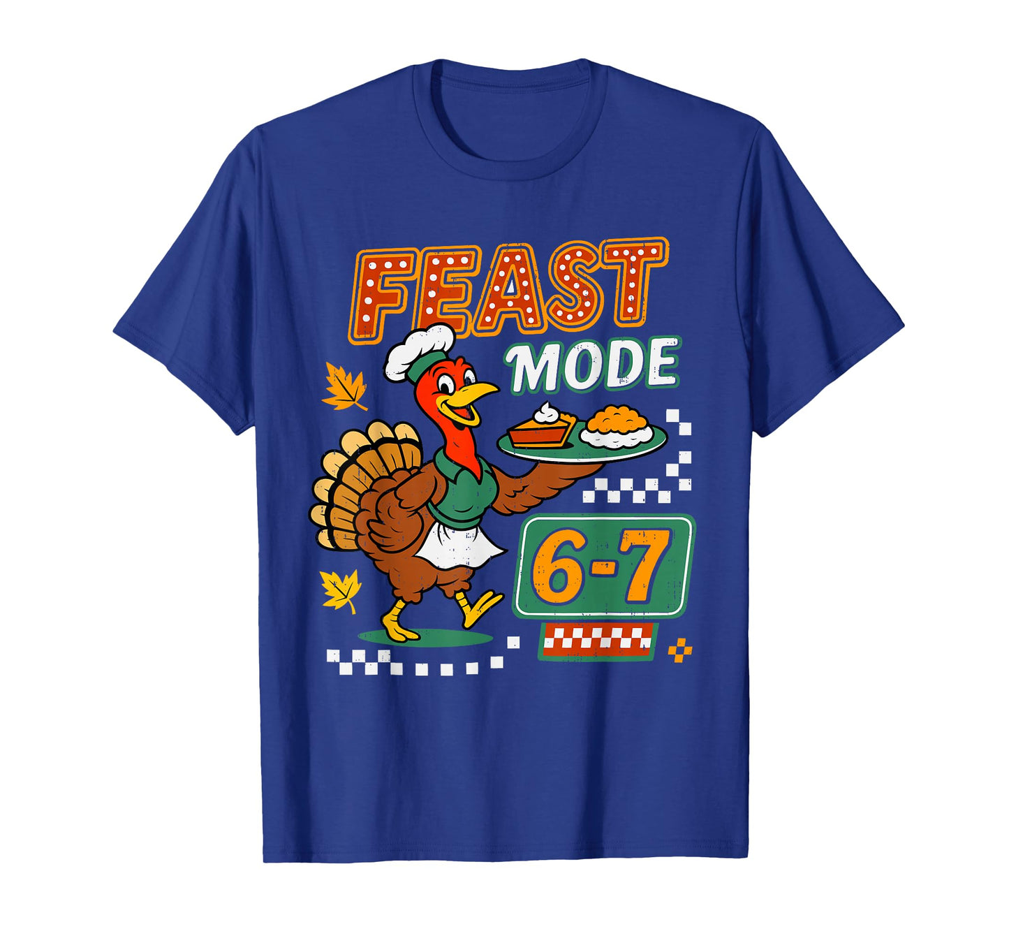 Feast 6 7 Six Seven Turkey Pumpkin Gen Z Alpha Meme Slang T-Shirt