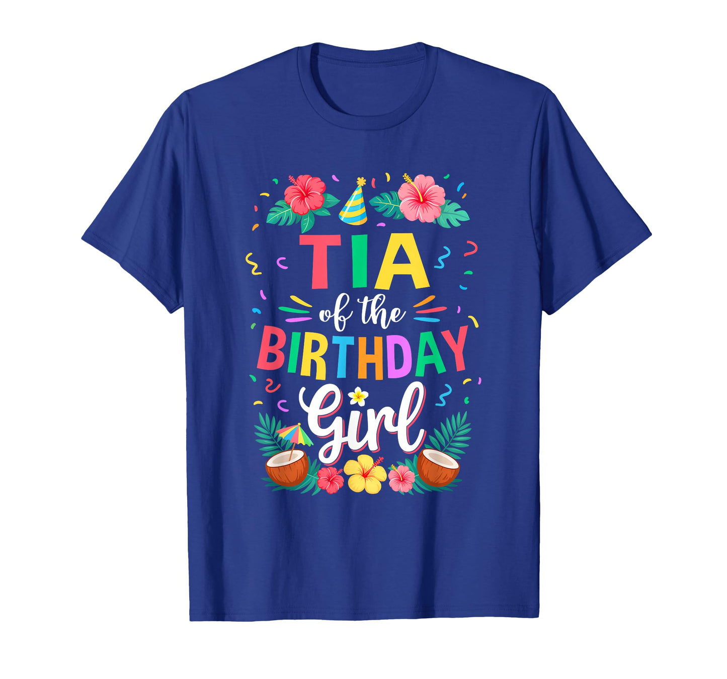 Tia of The Birthday Girl Aloha Hawaii Party 1St Birthday T-Shirt