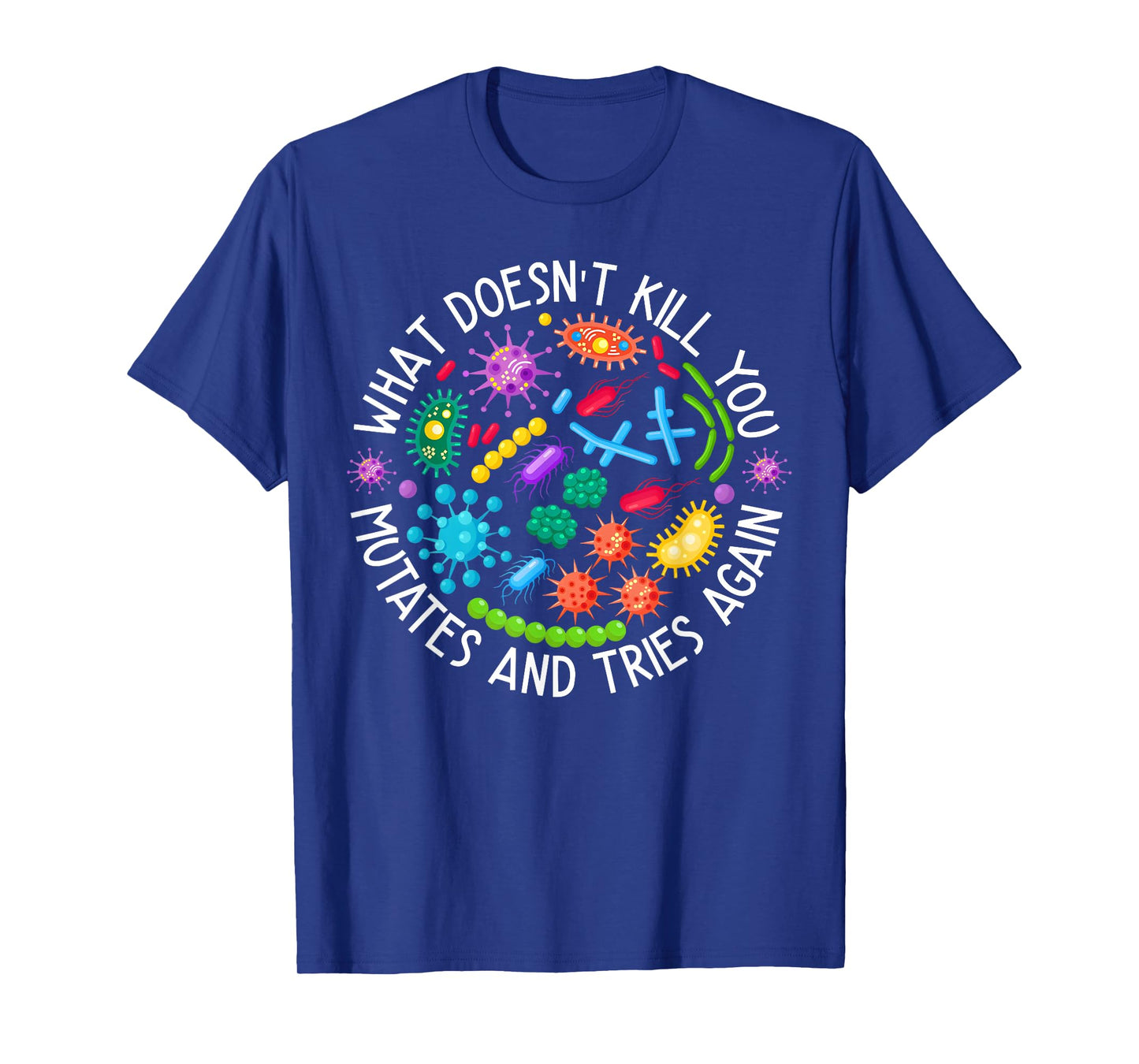 What Doesn't Kill You Retro Mutates And Tries Again Lab Week T-Shirt