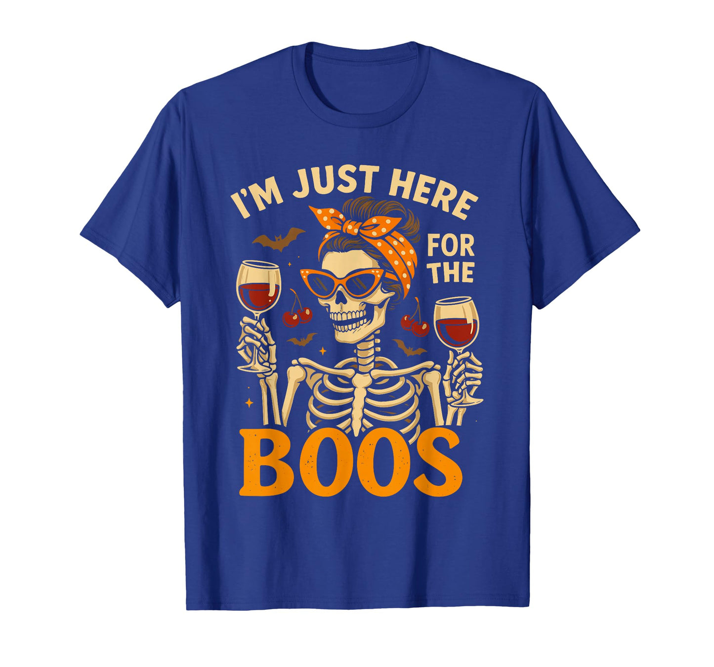 Adult Halloween Women, Skeleton I'm Just Here for The Boos T-Shirt