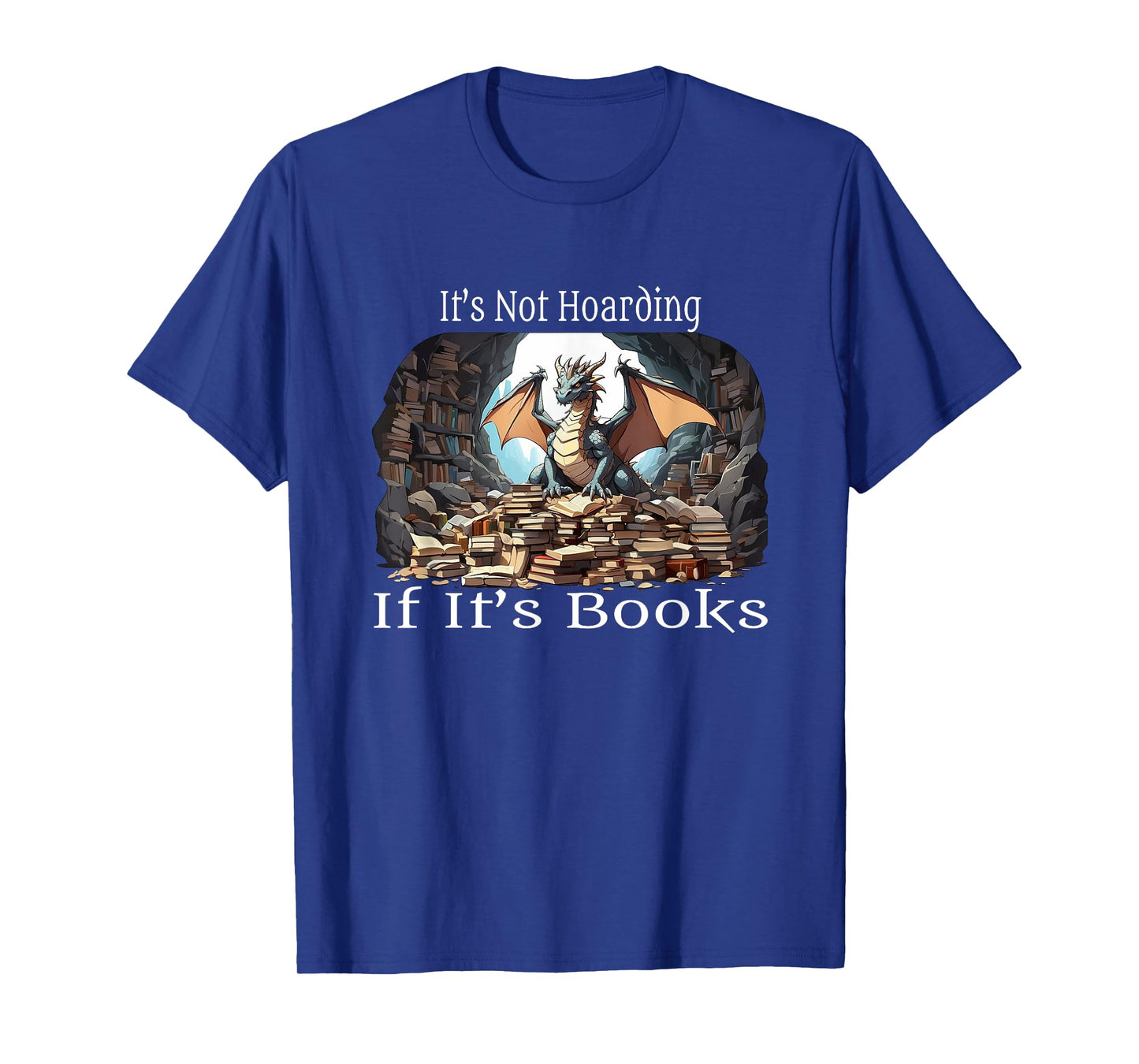 Funny Dragon Hoarding Books For Fantasy Dragon Lovers T-Shirt