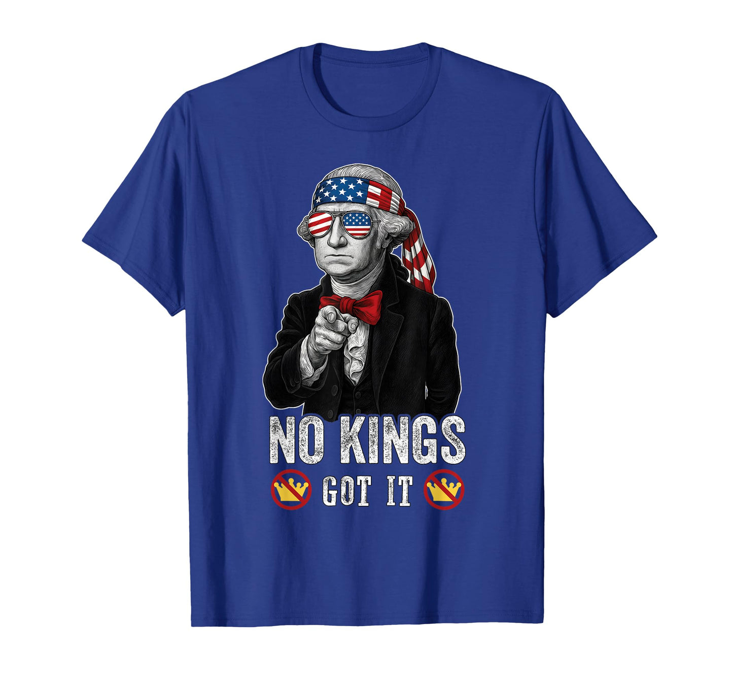 No Kings Got It No Kings Day George Washington USA T-Shirt