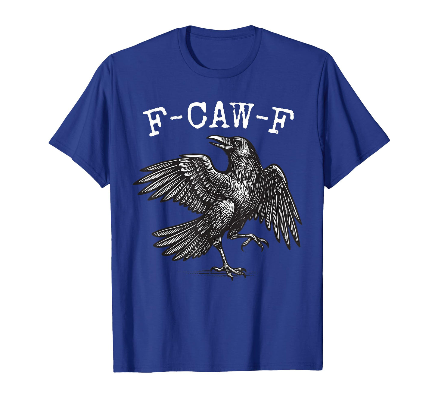 F-Caw-F Black Crow Pun Funny Bird Cawing Grunge T-Shirt