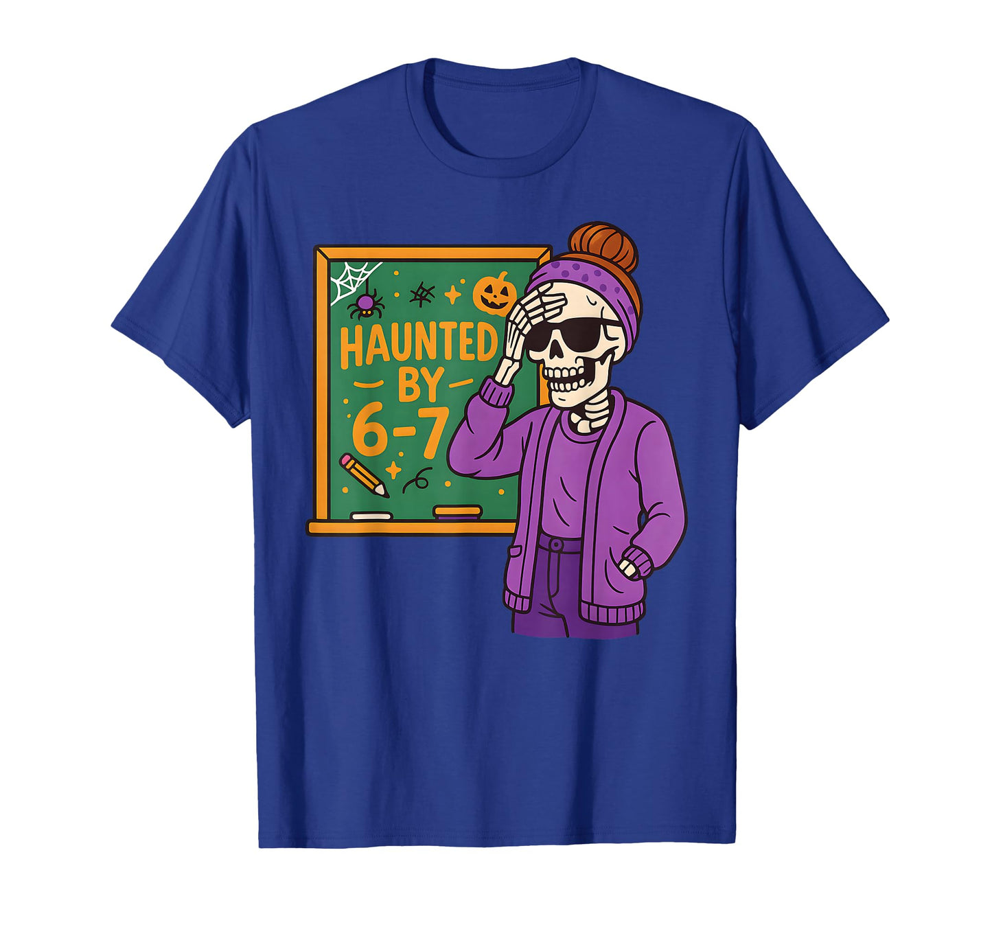 Haunted by 6-7 Funny Teacher 67 Halloween Skeleton Six Seven T-Shirt