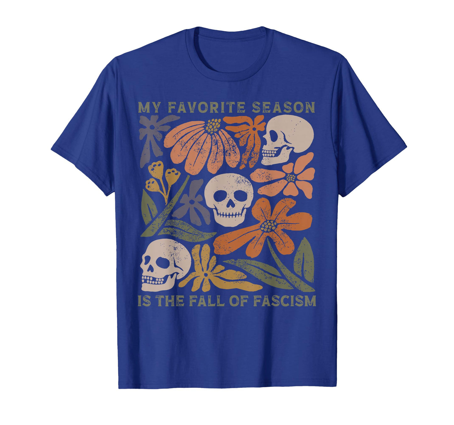 My Favorite Season is The Fall of Fascism Resist Halloween T-Shirt