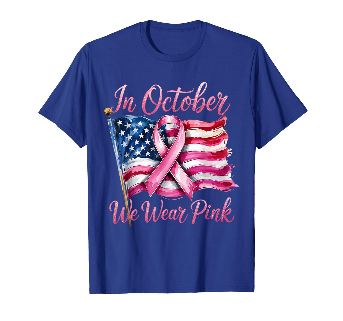 in October we wear Pink Ribbon 2025 Breast Cancer Awareness T-Shirt