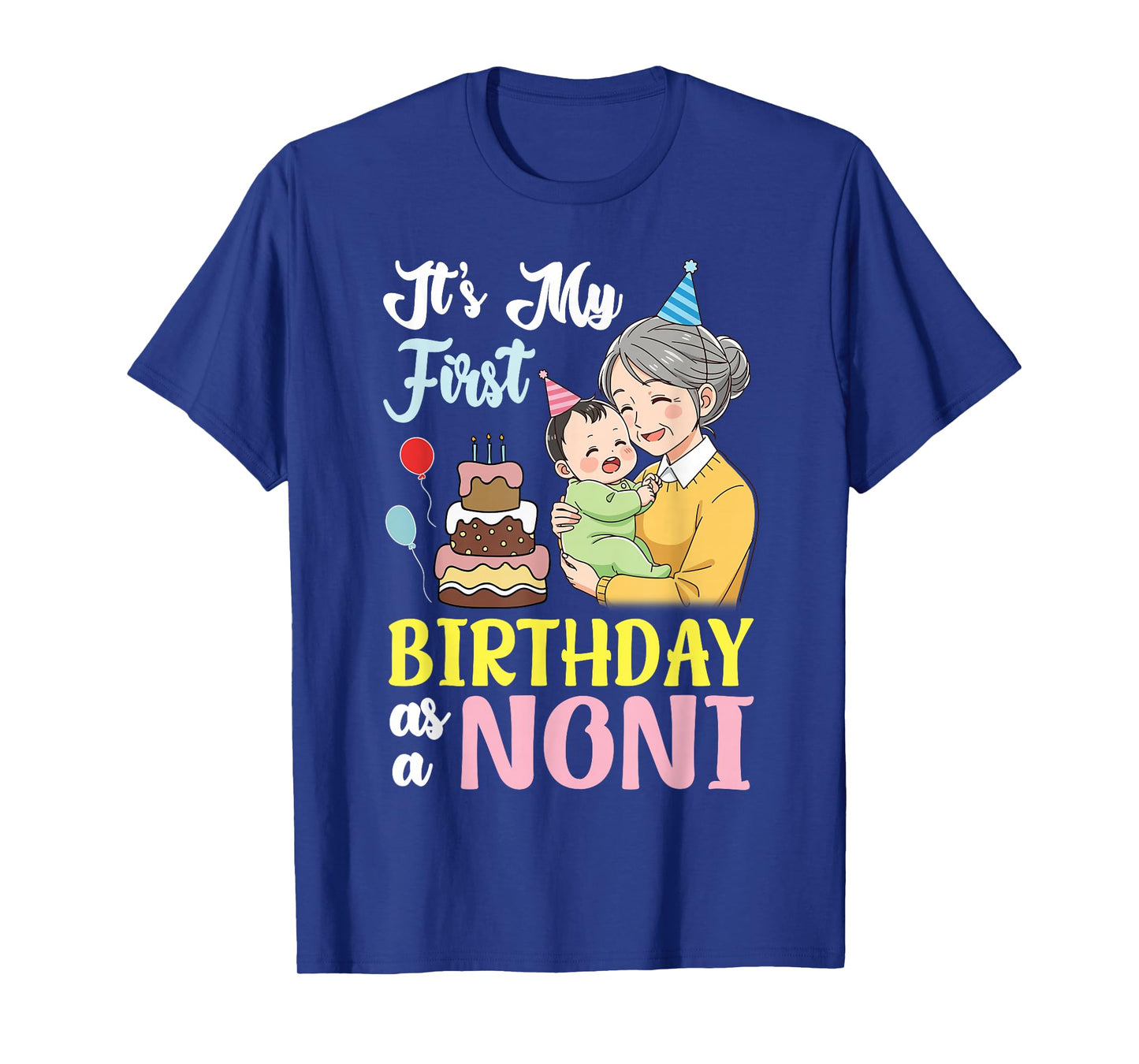 It’s My First Birthday As A Noni Celebration with Grandkid T-Shirt