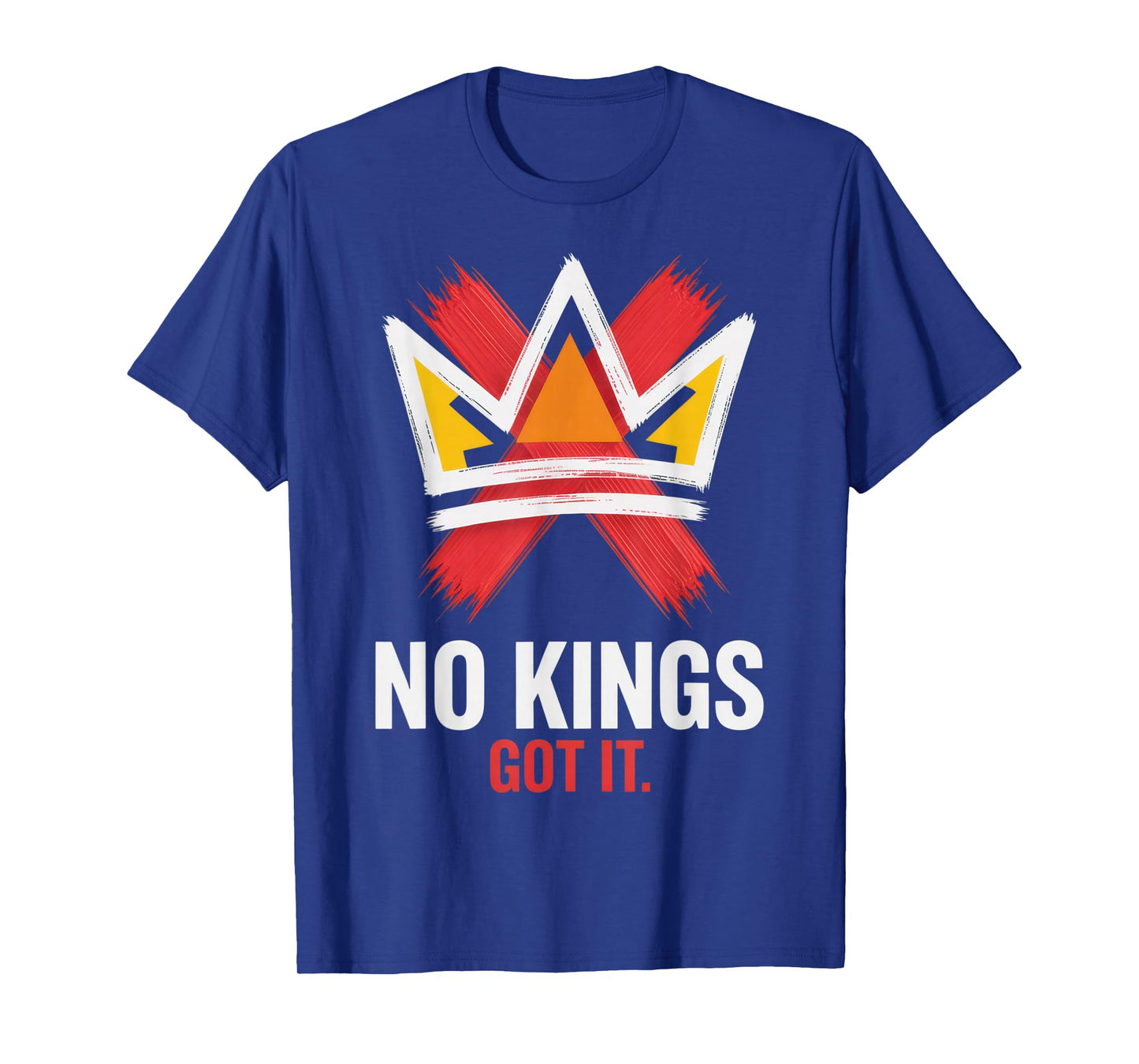 No Kings Got It for Independent Thinkers Rebellious Spirit T-Shirt