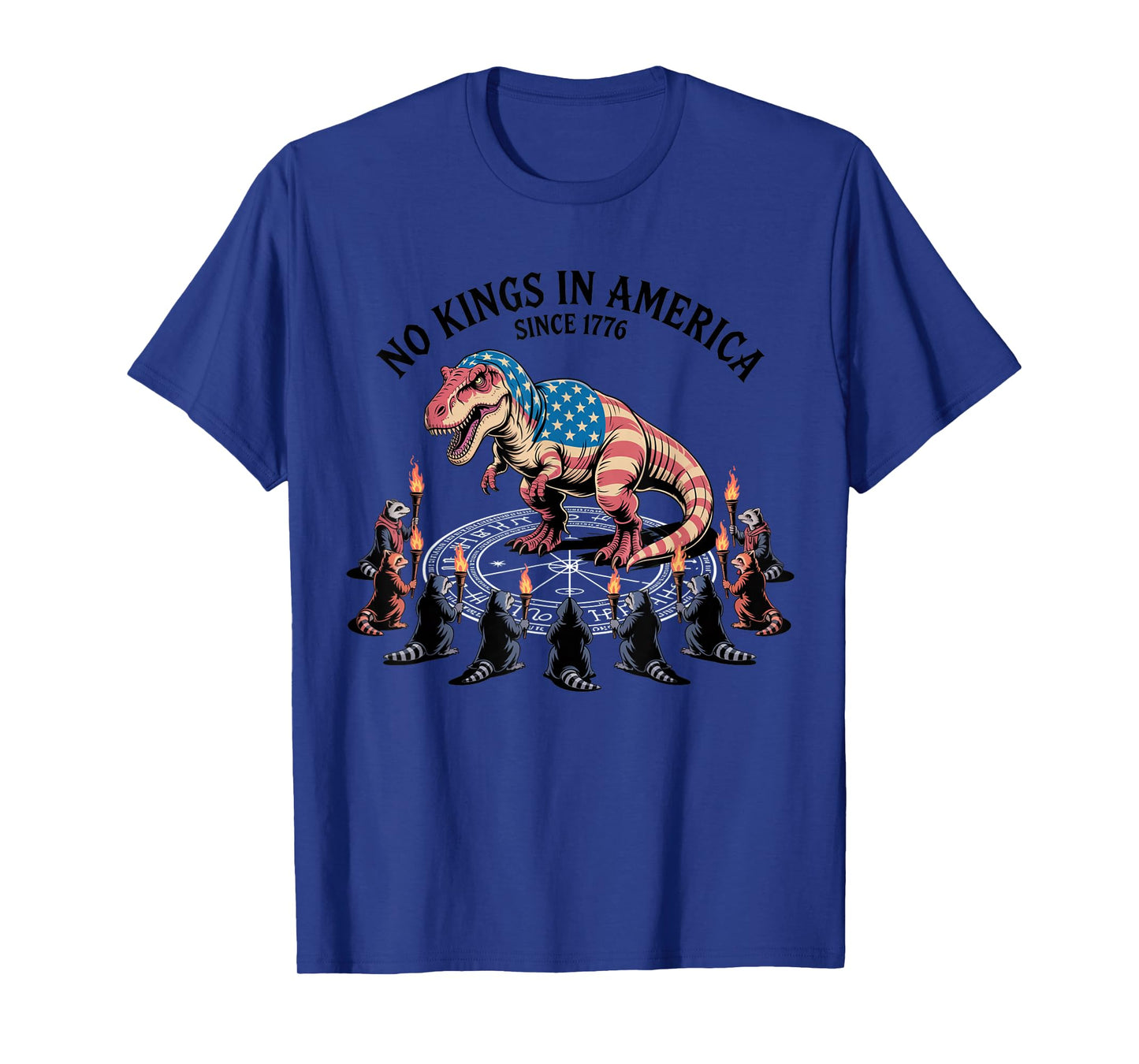 No Kings in America Since 1776 T-Rex Summoning Ritual Design T-Shirt