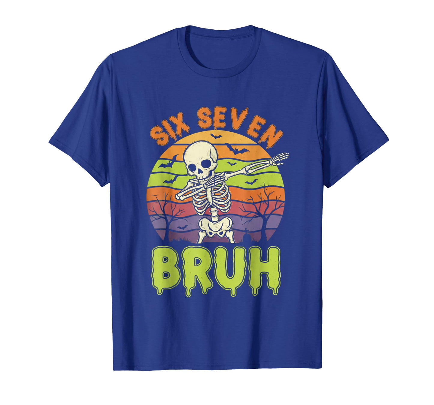 67 Halloween Meme 6 7 Skeleton Six Seven Numbers Funny Bruh T-Shirt