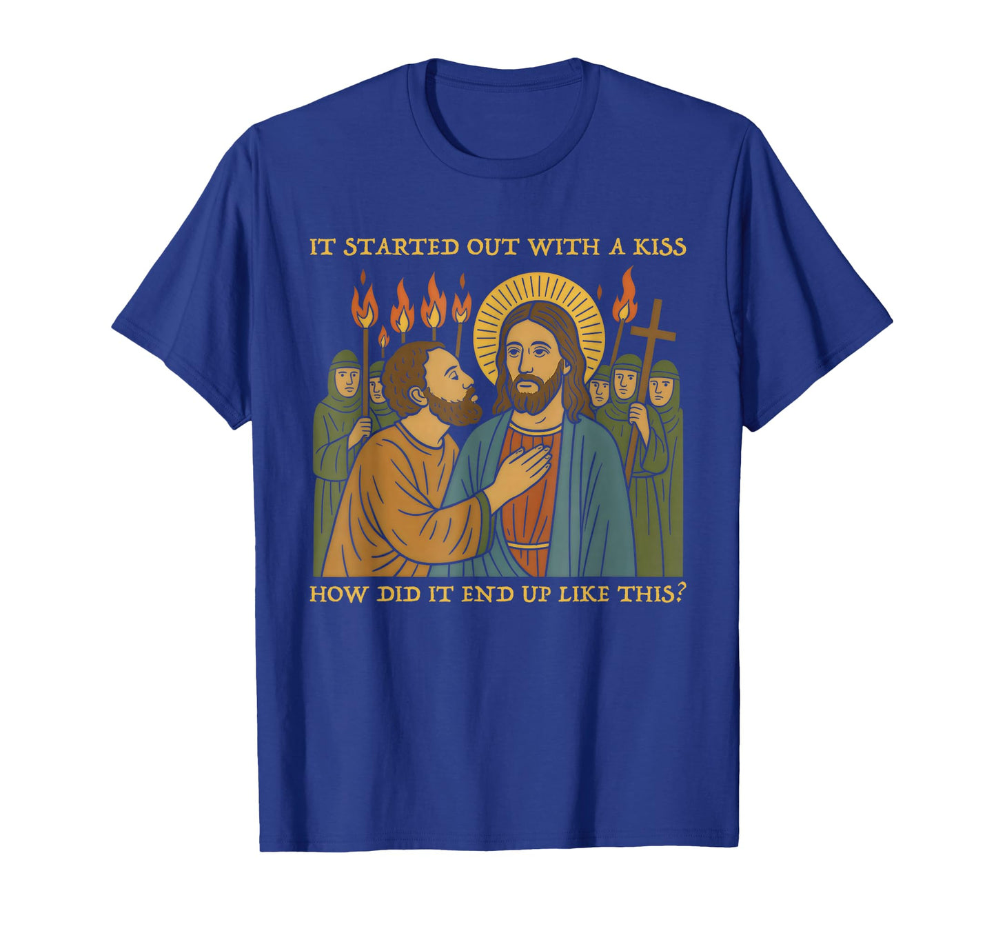 It Was Only a Kiss - Jesus & Judas Parody Quote T-Shirt